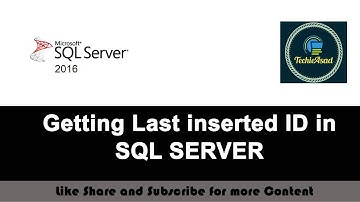 23- Getting Last inserted ID in SQL SERVER | @ScopeIdentity() Function