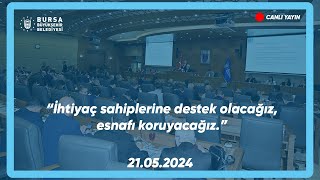 Bursa Büyükşehir Belediyesi Mayıs Ayı Olağan Meclis Toplantısı 2Nci Oturumu
