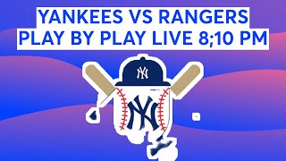 YANKEES VS RANGERS PLAY BY PLAY LIVE 8;10 PM@NY-YankeeMania #viral