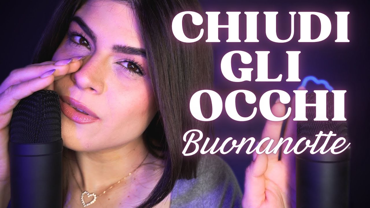 CHIUDI GLI OCCHI che ti do la BUONANOTTE 💤 ASMR COMPILATION