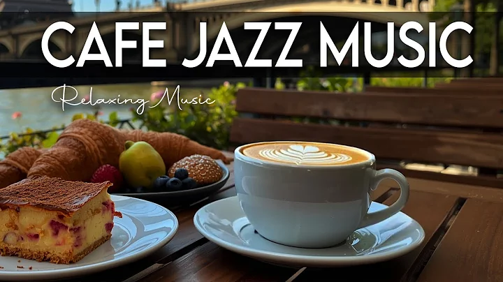 Cafe Jazz Music ☕ Bossa Nova background for Great Moods, Stress Relief & Relaxing