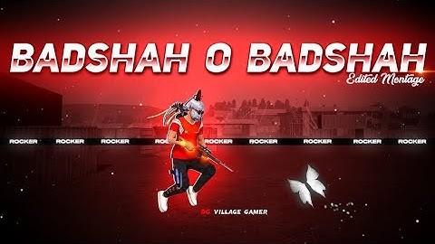 Badshah O Badshah || ⚡Free Fire Edited Montage || DGVILLAGEGAMER