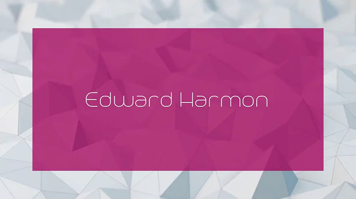 Edward Harmon - appearance