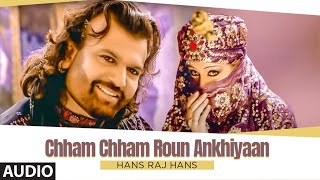 Chham Chham Song by Hans Raj Hans | All Time Punjabi Hit | Audio Song | New Punjabi Song 2022 Thumb