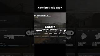 Take Bros Mic Away cod trolling gaming