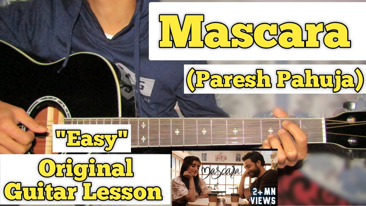 Mascara Paresh Pahuja Guitar Lesson Easy Chords (Capo 7) YouTube