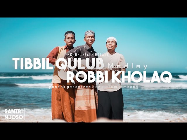 Medley Sholawat Thibbil Qulub & Robbi Kholaq (Acoustic Version) Santri Njoso class=