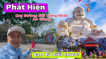 Phát Hiện Con Đường Nhiều Địa Điểm Nổi Tiếng Nhất Bảy Núi Khi Du Lịch An Giang Ngày Lễ Đức Phật Trùm