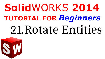 SolidWorks Tutorial For Beginners 21.Rotate Entities
