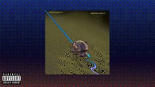 Travis Scott Ft. Don Toliver & Tame Impala - THE LESS I SAY THE BETTER (MASHUP)