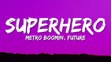 Metro Boomin, Future, Chris Brown - Superhero (Lyrics)