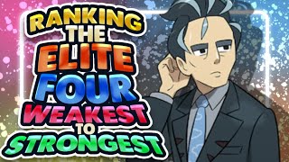 Ranking the Elite Four Members Weakest to Strongest