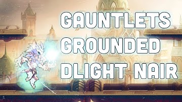 Brawlhalla Gauntlets Guide | Grounded Dlight Nair Guide (Mobile, Pc, Console) | Buffer Ver.