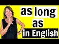 How to use AS LONG AS in English