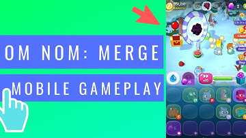 Om Nom: Merge | iOS / Android Mobile Gameplay