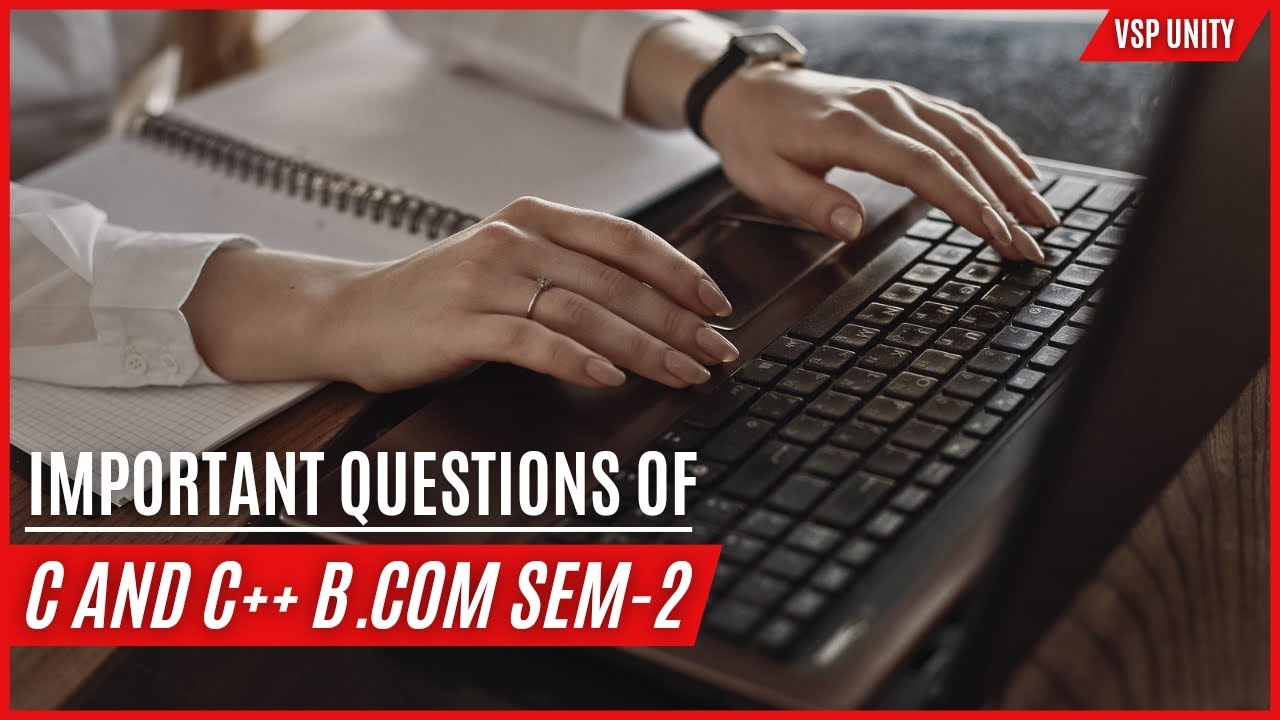 C and C++ important questions | B.Com | SEM-2 - YouTube