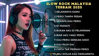 FULL ALBUM Slow Rock Malaysia Terbaru 2025 🎸 Lagu Melayu Bikin Merinding
