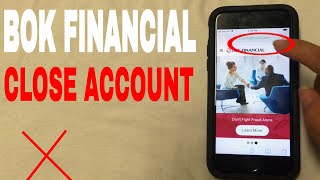 4 Ways To Close BOK Financial Bank Account