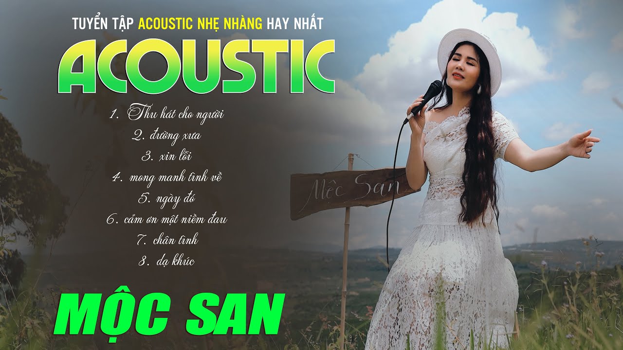 Tuyển Tập Nhạc Acoustic Nhẹ Nhàng | Mộc San - YouTube
