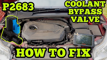 Ford P2683 Coolant Bypass Valve A Control Circuit High - HOW TO FIX