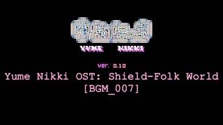 Yume Nikki OST: Shield-Folk World (Extended)