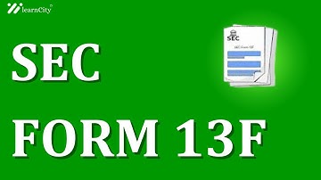 SEC Form 13F What It Is, Filing Requirements, and Key Issues