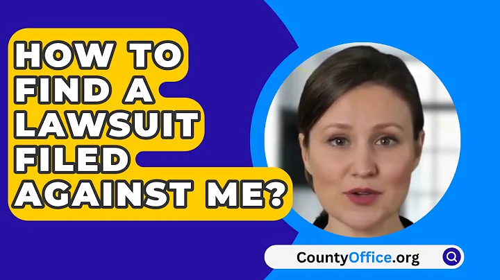 How To Find A Lawsuit Filed Against Me? - CountyOffice.org