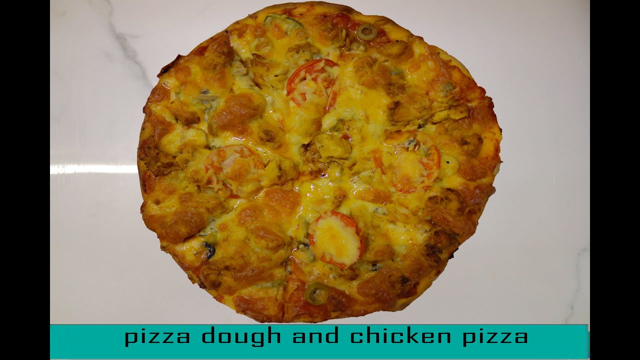 HOW TO MAKE PIZZA DOUGH AND TASTY HOMEMADE CHICKEN PIZZA IN HINDI AND
