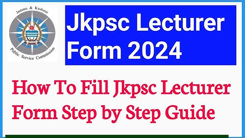 How To Fill Jkpsc Lecturer Form 2024 || How To Apply For Jkpsc Lecturer Posts