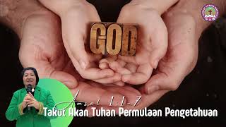 TAKUT AKAN TUHAN PERMULAAN PENGETAHUAN (AMSAL 1:1-7)