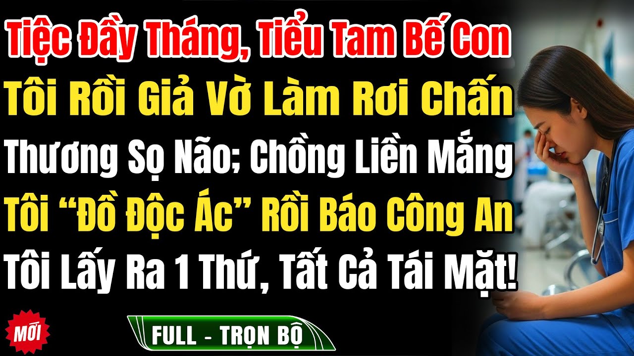 Tiệc Đầy Tháng, Tiểu Tam Bế Con Tôi Rồi Vờ Làm Rơi Chấn Thương Sọ Não, Chồng Mắng Tôi Độc Ác Báo CA
