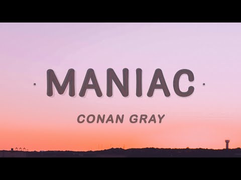 Conan Gray - Maniac (Lyrics)