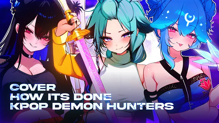 "How It's Done" - KPOP DEMON HUNTERS - Bao x Monii x Nerissa