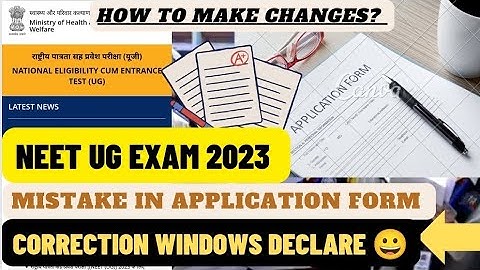 NEET UG EXAM 2023 CORRECTION WINDOW DECLARE 🧐 MISTAKE IN FORM HOW TO MAKE CHANGES ? #neet #neet2023