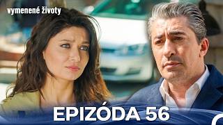 Vymenené Životy Epizóda 56 (Slovenský Dabing)