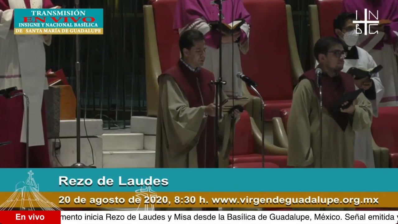Rezo de Laudes y Misa en vivo Basílica de Guadalupe, México. Jueves 20