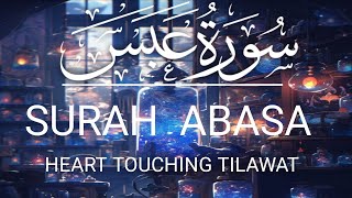Surah Abasa By Abdullah Al Khalaf/Episodes: 346/Arabic: عَبَس/Translation: He Frowned