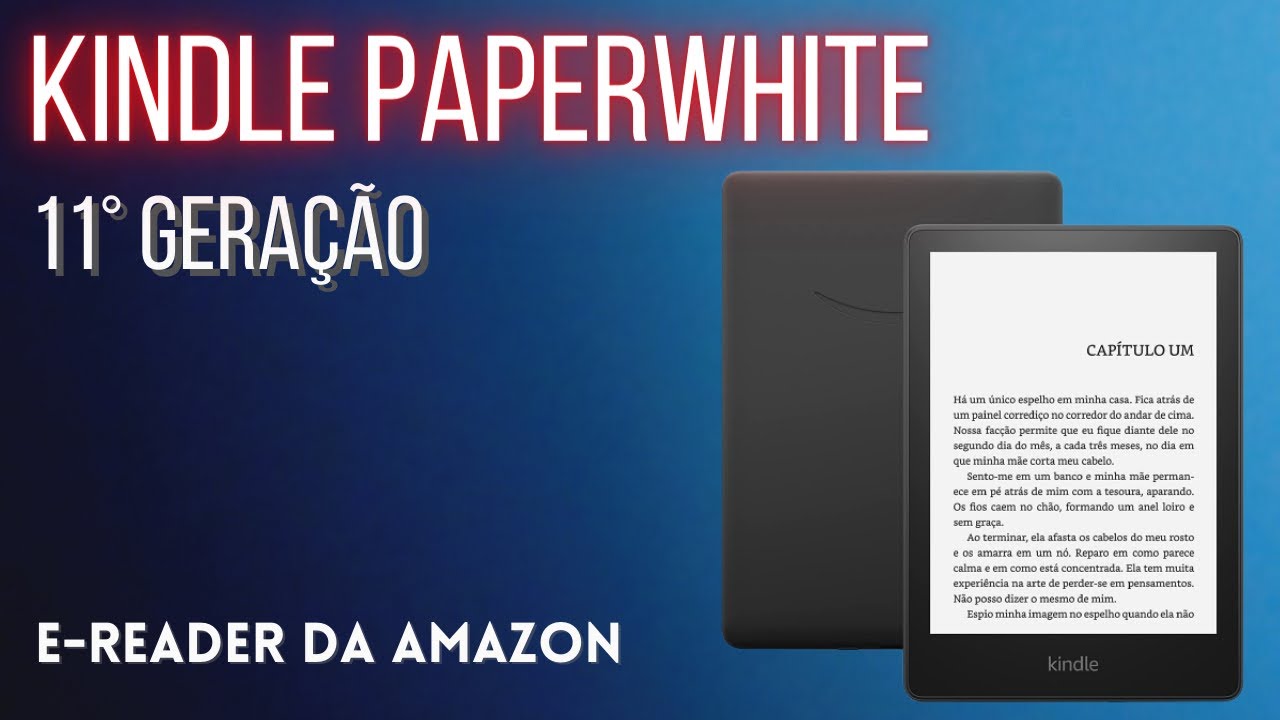 Kindle Paperwhite 11 Gera o Unboxing E Primeiras Impress es YouTube kindle-paperwhite-11-gera-o-unboxing-e-primeiras-impress-es-youtube