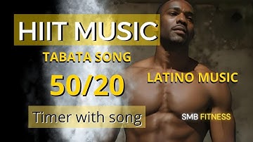 HIIT Timer 50/20 – Tabata Music Timer 50/20 Latino Music