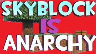 Skyblock a tale of anarchy