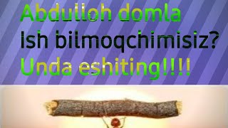 Abdulloh domla-Ish boshlash haqida| Абдуллох домла-Иш бошлаш хакида
