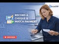 Record a Cheque and Match Payment