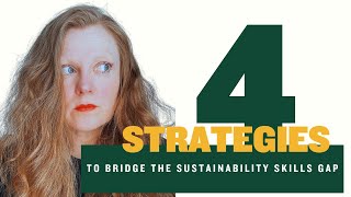 4 Strategies to Bridge the Sustainability Skills Gap in Your Business