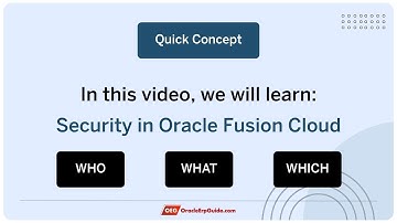 Oracle Fusion Security - WHO can do WHAT on WHICH Data (Logic behind Roles and Data Access)
