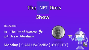 The .NET Docs Show - F# - The Pit of Success 🎉