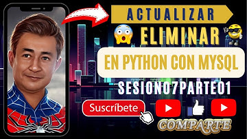 Actualizar y Eliminar En Python Con Procedimientos Almacenados de MySQL (Sesión 07 - Video 01)