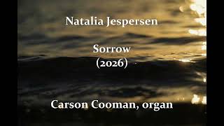 Natalia Jespersen — Sorrow (2026) for organ