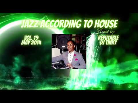 Jazz According To House vol 19 mixed by Reputable DJ Tinky