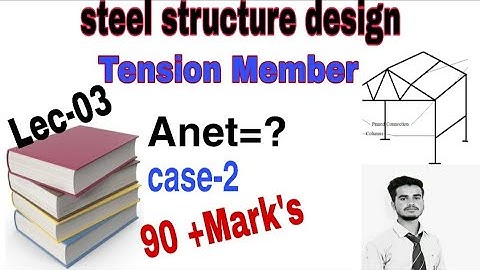 Net sectional area (case02) /calculate strength of tension Member in steel structure design.