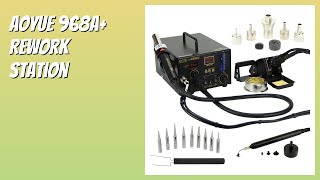 Review 2026 Aoyue 968A Rework Station. Features